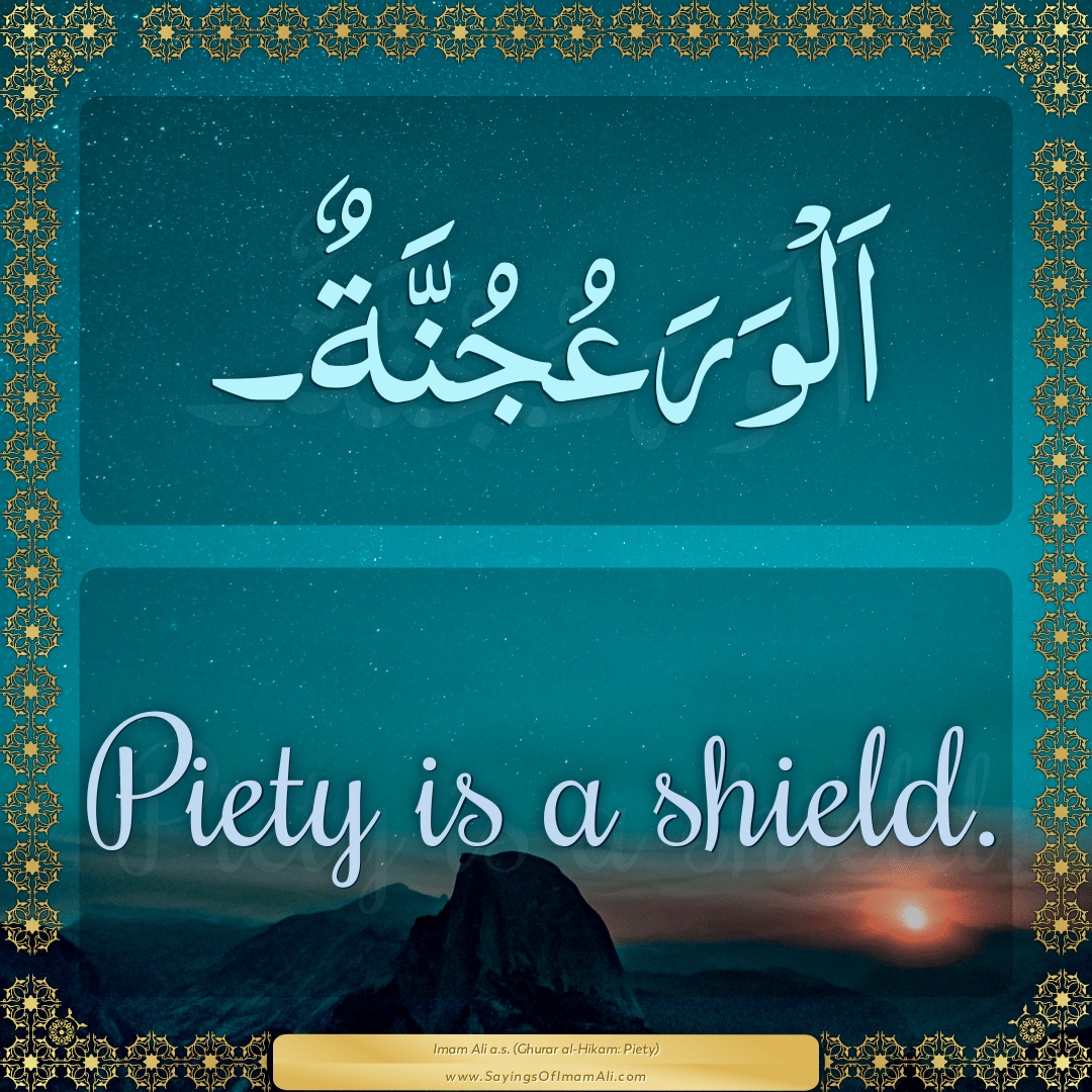 Piety is a shield.